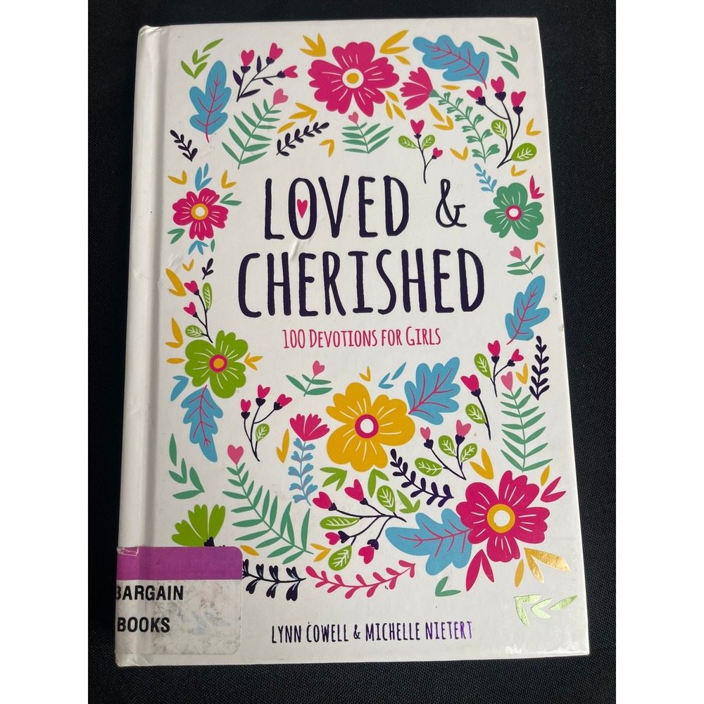 Loved & Cherished 100 Devotions for Girls Hardcover Book Cowell Nietert 2020